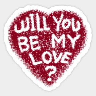 Will you be my love? Sticker